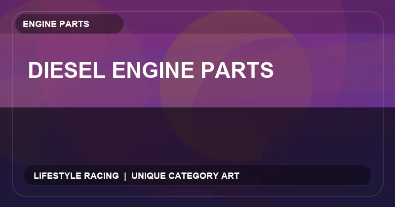Diesel Engine Parts